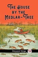The House by the Medlar-Tree af Giovanni Verga