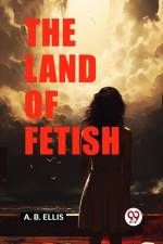 The Land of Fetish af A B Ellis
