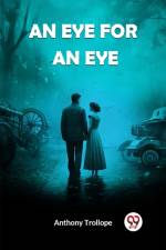 An Eye for an Eye af Anthony Trollope