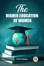 The higher education of women af Emily Davies