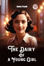 The Dairy Of a Young Girl af Anne Frank