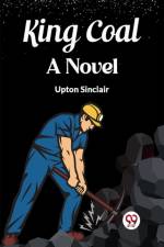 King Coal A Novel af Upton Sinclair