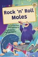 Rock 'n' Roll Moles af Samantha Montgomerie