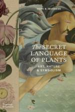 The Secret Language of Plants af Hope B. Werness