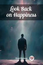 Look Back on Happiness af Knut Hamsun