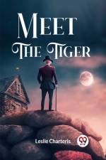 Meet the Tiger af Leslie Charteris