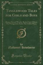 Tanglewood Tales for Girls and Boys, Vol. 2 af Nathaniel Hawthorne