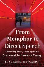 From Metaphor to Direct Speech af E. Susanna Weygandt