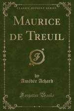 Maurice de Treuil (Classic Reprint) af Amedee Achard