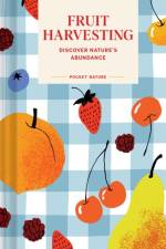 Pocket Nature: Fruit Harvesting af Sara Bir