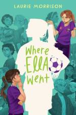 Where Ella Went af Laurie Morrison