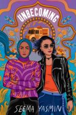 Unbecoming af Seema Yasmin