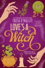 Love's a Witch af Tricia O'Malley