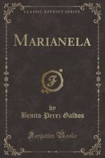 Marianela (Classic Reprint) af Benito Perez Galdos