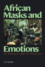 African Masks and Emotions af Z. S. Strother