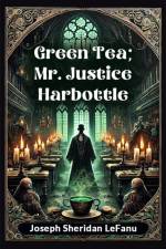 Green Tea; Mr. Justice Harbottle af Joseph Sheridan Lefanu