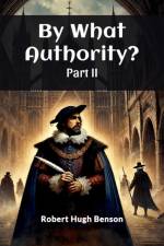 By What Authority? Part II af Robert Hugh Benson