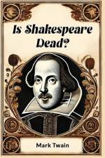 Is Shakespeare Dead? af Mark Twain