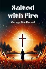 Salted with Fire af George Macdonald