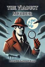 The Viaduct Murder af Ronald Arbuthnott Knox