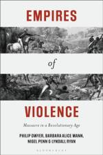 Empires of Violence af Philip (University of Newcastle Dwyer