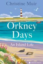 Orkney Days af Christine Muir