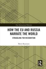 How the EU and Russia Narrate the World af Mario Baumann