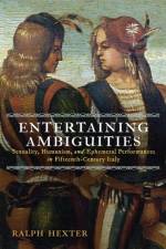 Entertaining Ambiguities af Ralph J. Hexter