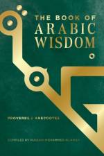 The Book of Arabic Wisdom