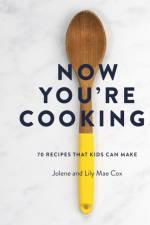 Now You're Cooking! af Jolene Cox