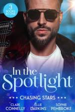 In The Spotlight: Chasing Stars af Clare Connelly