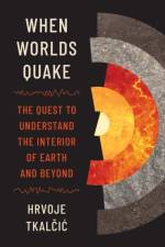 When Worlds Quake af Hrvoje Tkalcic