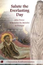Salute the Everlasting Day af Chrysostom Koutloumousianos