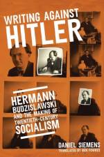 Writing Against Hitler af Daniel Siemens