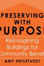 Preserving with Purpose af Amy Hetletvedt