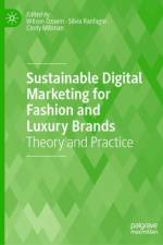 Sustainable Digital Marketing for Fashion and Luxury Brands