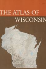 The Atlas of Wisconsin af Arthur H. Robinson