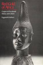 Red Gold of Africa af Eugenia W. Herbert