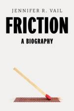 Friction af Jennifer R. Vail