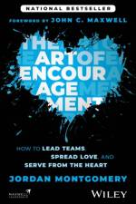 The Art of Encouragement af Jordan (Montgomery Companies) Montgomery