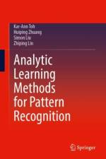 Analytic Learning Methods for Pattern Recognition af Kar-Ann Toh