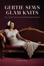 Gertie Sews Glam Knits af Gretchen Hirsch