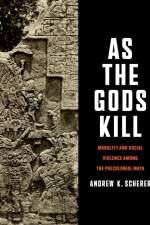 As the Gods Kill af Andrew K. Scherer