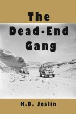 The Dead-End Gang af H D Joslin