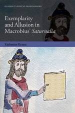 Exemplarity and Allusion in Macrobius' Saturnalia af Katherine (Visiting Assistant Professor Krauss