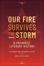 Our Fire Survives the Storm af Daniel Heath Justice