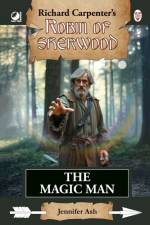 Robin of Sherwood - The Magic Man af Jennifer Ash