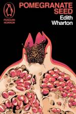 Pomegranate Seed and Other Ghostly Tales af Edith Wharton