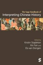 The Sage Handbook of Interpreting Chinese History