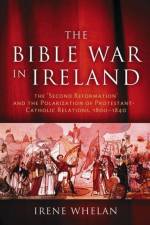 The Bible War in Ireland af Irene Whelan